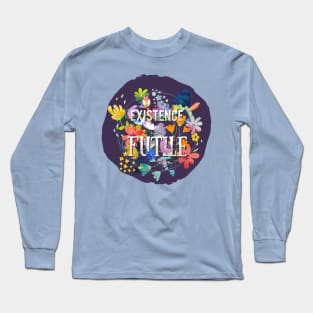 Existence Long Sleeve T-Shirt